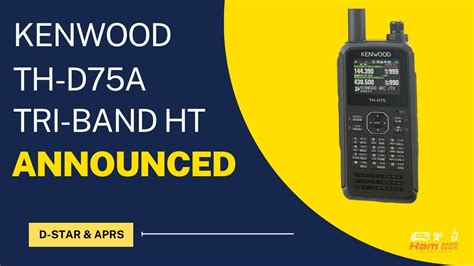 Kenwood Th D A Tri Band Ht Announced Youtube