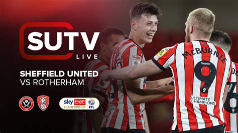 Sheffield United V Rotherham United Sutv Live Pre Match Show With