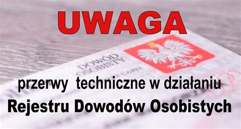 Przerwy Techniczne W Dzia Aniu Rejestru Dowod W Osobistych Aktualno Ci