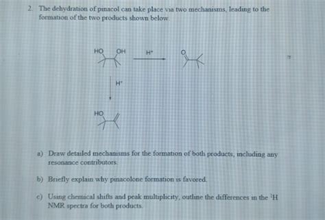 Solved The Dehydration Of Pinacol Can Take Place Via Two Chegg