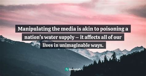 Best Media Manipulation Quotes With Images To Share And Download For