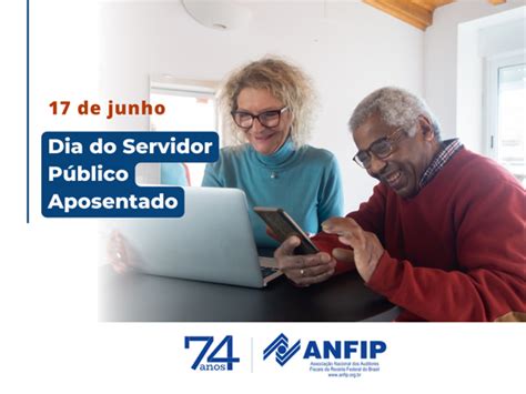 Homenagem da ANFIP pelo Dia do Servidor Público Aposentado ANFIP