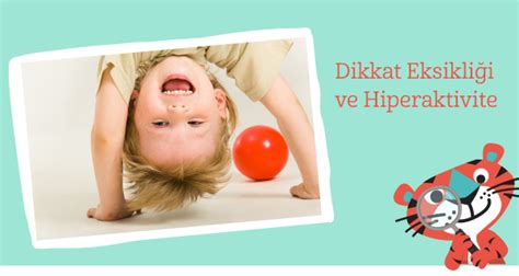 Dikkat Eksikli I Ve Hiperaktivite Bozuklu U Nedir Belirtileri Nelerdir