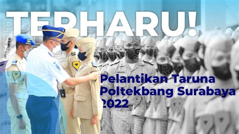 TERHARU Pelantikan Taruna Poltekbang Surabaya 2022 YouTube