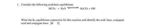 Solved 1 Consider The Following Acid Base Equilibrium Hco3