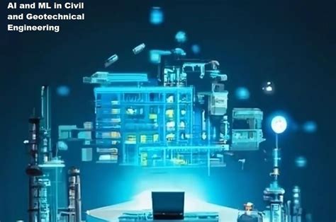 Artificial Intelligence In Civil And Geotechnical Engineering