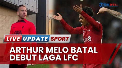 Jurgen Klopp Kecewa Arthur Melo Batal Debut Saat Liverpool Lawan