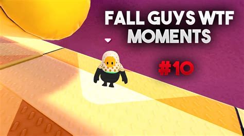 FALL GUYS WTF FUNNY MOMENTS EPISODE 10 YouTube