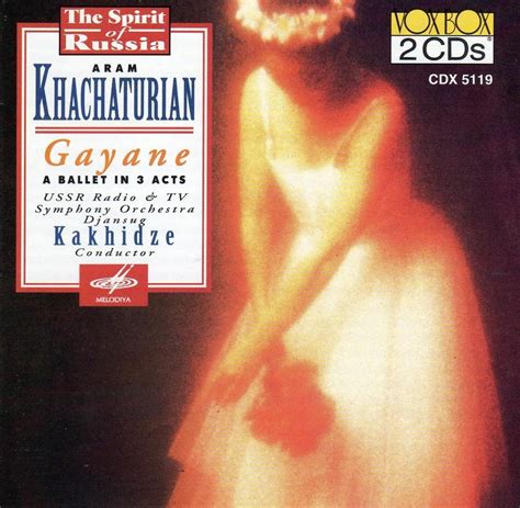 Aram Khachaturian Gayane Ballet In 4 Acts Vladimir FedoseyevDjansug