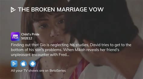 Watch The Broken Marriage Vow Season Episode Streaming Online