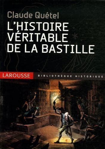 L histoire véritable de la Bastille Label Emmaüs