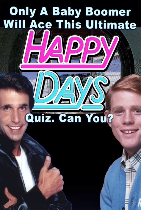 Quiz Only A Baby Boomer Will Ace This Ultimate Happy Days Quiz Can You