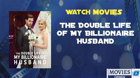 How To Watch The Double Life of My Billionaire Husband Full Movie ...