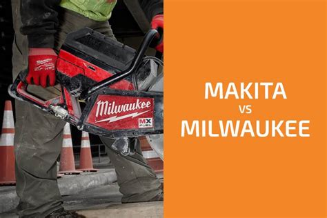 Makita vs. Milwaukee: Which of the Two Brands Is Better? - Handyman's World