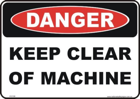 Keep Clear Of Machine D National Safety Signs