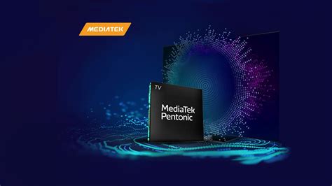 MediaTek Adds MPEG H Audio To Its Pentonic Series Of Smart TV Chips And