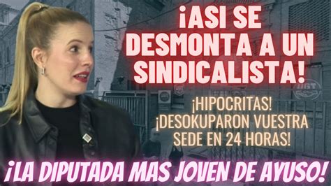 💥bes Tial💥joven Diputada De Ayuso Se Encara A Un Sindicalista De Ugt ¡y Lo Lapida Con Esta