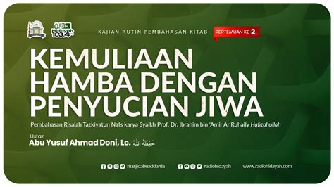 Kemuliaan Hamba Dengan Penyucian Jiwa Ustadz Ahmad Doni Lc