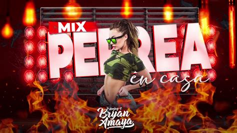 Mix Perreo En Casa Reggaeton Actual Vs Reggaeton Antiguo Dj Bryan Amaya Youtube