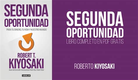 PDF Segunda Oportunidad de Robert Kiyosaki | Descarga Libros Gratis