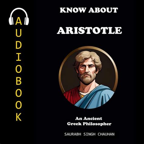 Know About Aristotle An Ancient Greek Philosopher Audiobook