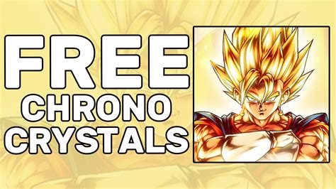 Unlocking Free Chrono Crystals In Dragon Ball Legends Tips Revealed