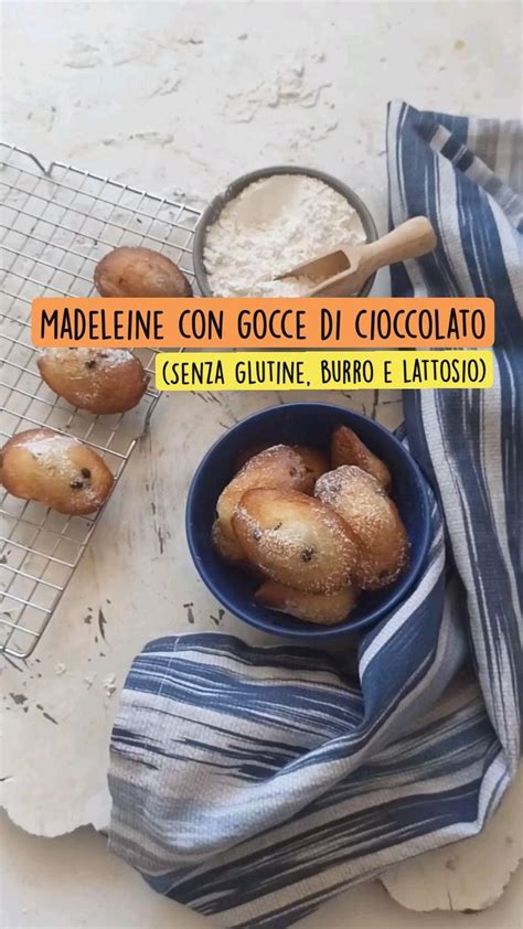 Madeleine Con Gocce Di Cioccolato Senza Glutine Burro E Lattosio