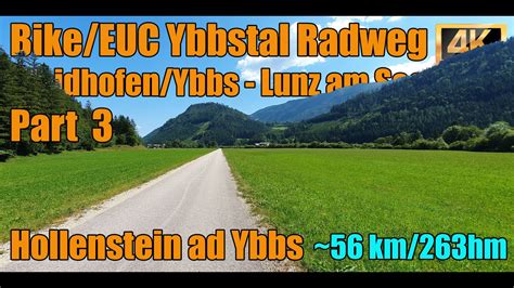 Bike EUC Tour Ybbstal Radweg Part 3 4K YouTube