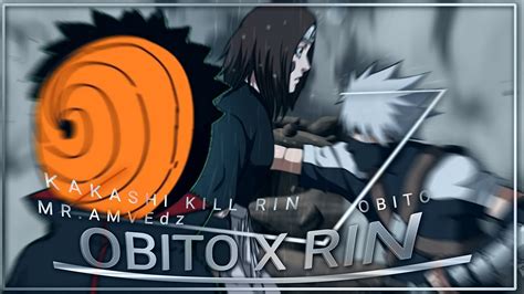 OBITO X RIN Kakashi Kill Rin AMV EDIT Amv Amvedit Edit Anime Obito