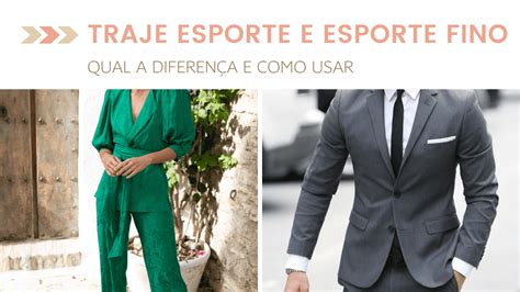 Traje Esporte E Esporte Fino Qual A Diferen A E Como Usar