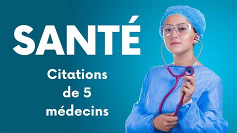 La Santé selon 5 Médecins Citations YouTube