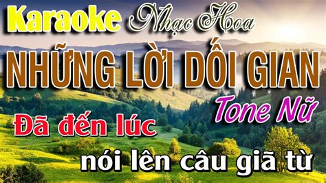 Karaoke Những Lời Dối Gian Tone Nữ La Thứ Nhạc Hoa 8x9x Beat Mới Nhạc