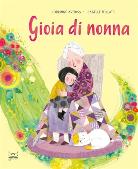 Libri Averiss Corrinne Gioia Di Nonna Ediz A Colori