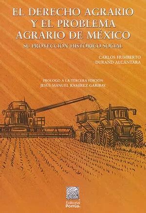 Libro Derecho Agrario Y El Problema Agrario En M Xico El Meses Sin