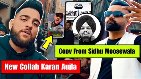 Karan Aujla Collab Song OMG Amrit Maan Copied From Sidhu Moose Wala