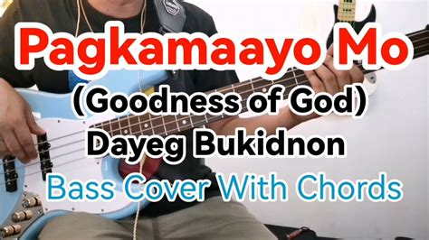 Pagkamaayo Mo Dayeg Bukidnon Bass Cover With Chords Chords Chordify