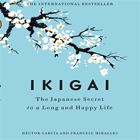 Ikigai The Japanese Secret To A Long And Happy Life Audible Audio