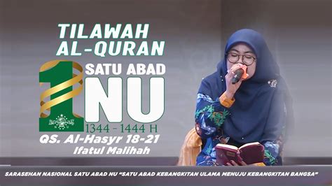 Tilawah Al Qur An Satu Abad Nu Qs Al Hasyr Ayat Ifatul