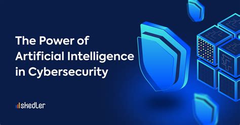 The Power Of Artificial Intelligence In Cybersecurity