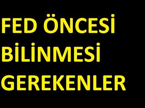 KRİTİK FED HAFTASI ÖNCESİ BİLMENİZ GEREKENLER VE SON DURUM YouTube