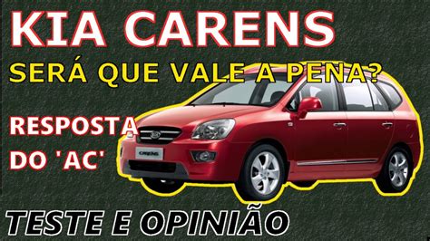 Kia Carens De A Informa Es Pontos Positivos E Negativos