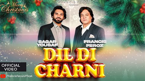 Christmas Song Francis Feroz And Sagar Yousaf Dil Di Charni