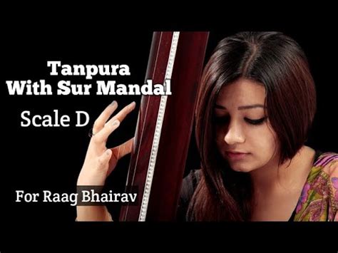 Tanpura Scale D With Sur Mandal Practice For Raag Bhairav