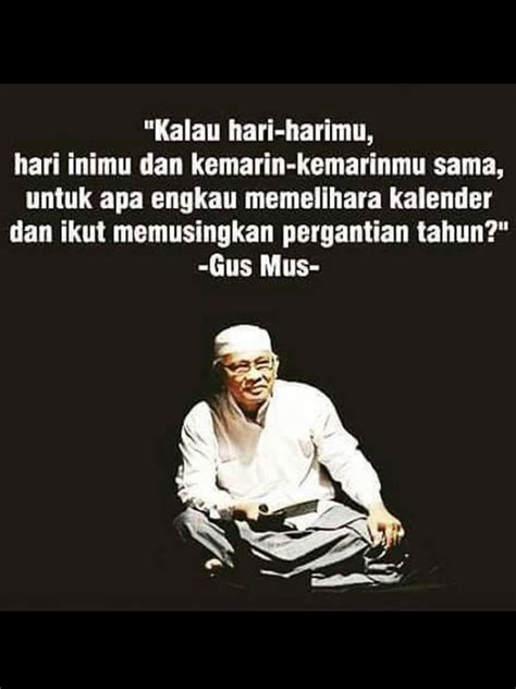 Gus Mus Salah Satu Ulama Besar Panutan Umat Kata Kata Bijaknya