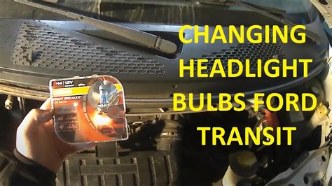 Changing Headlight Bulb On Ford Transit YouTube