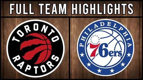 Toronto Raptors Vs Philadelphia 76ers Full Team Highlights Oct 28