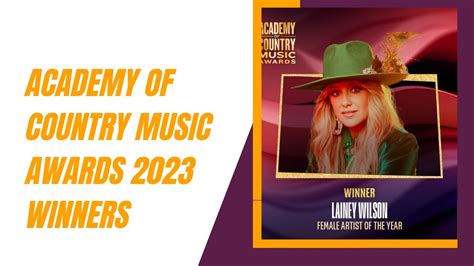 Academy Of Country Music Awards 2023 Full List Of Winners Youtube