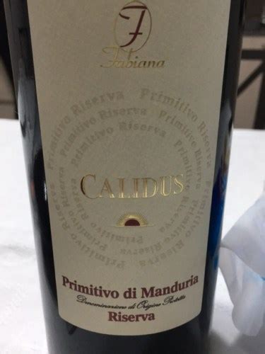 Fabiana Calidus Primitivo Di Manduria Riserva Vivino Us