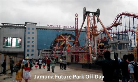 Jamuna Future Park Off Day 2023 - Ticket Prices and Address