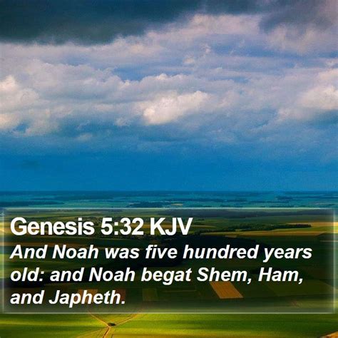 Genesis 5 32 KJV And Noah Was Five Hundred Years Old And Noah